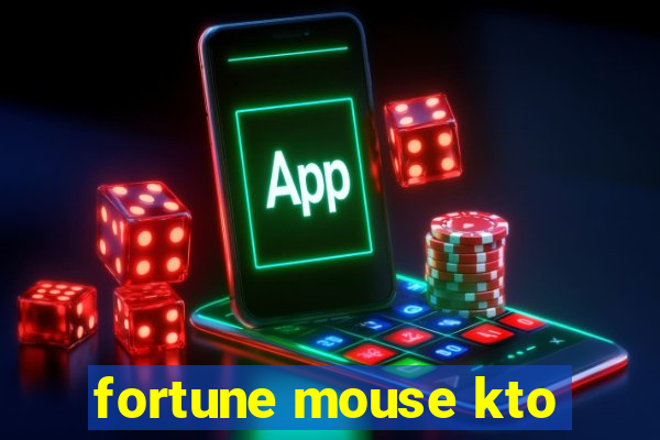 fortune mouse kto